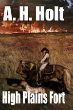 High Plains Fort af A. H. Holt