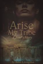 Arise My Tribe af Anna Livingston