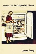 Words for Refrigerator Doors af James Geary
