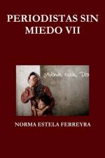 PERIODISTAS SIN MIEDO VII af Norma Estela Ferreyra