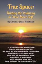 How to Find the Pathway to Your True Self af Christine Louise Hohlbaum