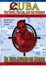 Cuba The Truth, the Lies, and the Coverups af Julio Antonio Del Marmol