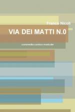 VIA DEI MATTI N.0 af Franco Nicoli