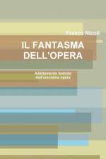IL FANTASMA DELL'OPERA af Franco Nicoli