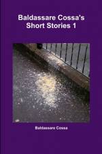 Baldassare Cossa's Short Stories 1 af Baldassare Cossa