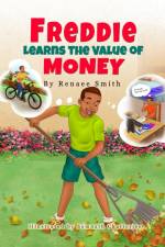 Freddie Learns the Value of Money af Renaee Smith