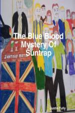 The Blue Blood Mystery Of Suntrap af Justin Tully