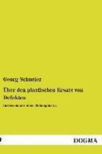 Über den plastischen Ersatz von Defekten af Georg Schueler