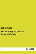Die Radikaloperation der Unterleibsbrüche af Simon Adler