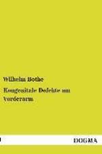 Kongenitale Defekte am Vorderarm af Wilhelm Bothe