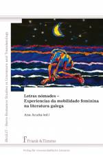 Letras nómades ¿ Experiencias da mobilidade feminina na literatura galega af Ana Acuña Trabazo