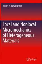 Local and Nonlocal Micromechanics of Heterogeneous Materials af Valeriy A. Buryachenko