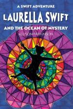 Laurella Swift and the Ocean of Mystery af Allison Parkinson