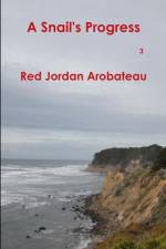 A Snail's Progress --3 af Red Jordan Arobateau