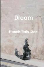 Dream af Francis Tiain-Steel
