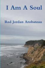 I Am A Soul af Red Jordan Arobateau