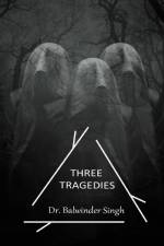 Three Tragedies af Balwinder Singh