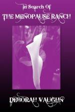In Search of the Menopause Ranch af Deborah Vaughn