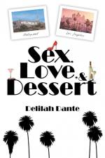 Sex, Love, and Dessert af Delilah Dante
