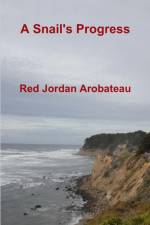 A Snail's Progress af Red Jordan Arobateau