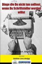 Angulo Lafuente, F: Dinge die Du nicht tun solltest, wenn Du af Francisco Angulo Lafuente