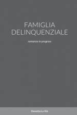 FAMIGLIA DELINQUENZIALE af Donetta La Viò