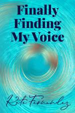 Finally Finding My Voice af Kate Fernandez