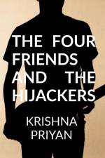 the four friends and the hijackers af Krishna Priyan