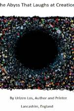 The Abyss That Laughs at Creation af Urizen Los