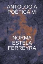 ANTOLOGÍA VI af Norma Estela Ferreyra
