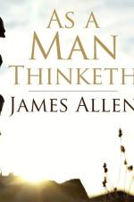 As a Man Thinketh af James Allen