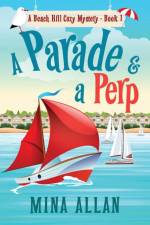 A Parade & A Perp af Mina Allan