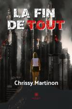 La fin de tout af Chrissy Martinon