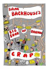 Big Book of Random Crap Book One (With ISBN) af Sam Backhouse