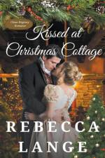 Kissed at Christmas Cottage af Rebecca Lange