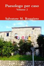 Paesologo per caso - Volume 2 af Salvatore M. Ruggiero