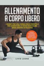 Allenamento a corpo libero af Livio Leone