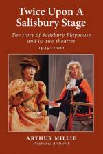 Twice upon a Salisbury Stage af Arthur Millie