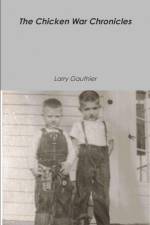 The Chicken War Chronicles af Larry Gauthier