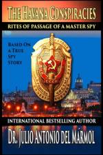 The Havana Conspiracies af Julio Antonio Del Marmol
