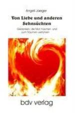 Von Liebe und anderen Sehnsüchten af Angeli Jaeger