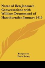 Notes of Ben Jonson's Conversations with William Drummond of Hawthornden January 1619 af Ben Jonson