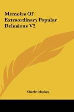 Memoirs Of Extraordinary Popular Delusions V2 af Charles Mackay