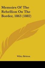 Memoirs Of The Rebellion On The Border, 1863 (1882) af Wiley Britton