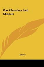 Our Churches And Chapels af Atticus