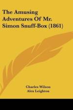 The Amusing Adventures Of Mr. Simon Snuff-Box (1861) af Charles Wilson