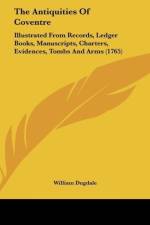 The Antiquities Of Coventre af William Dugdale