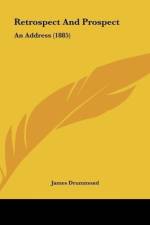Retrospect And Prospect af James Drummond