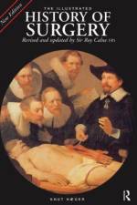The Illustrated History of Surgery af Roy Calne