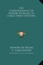The Correspondence Of Honore De Balzac V2 (LARGE PRINT EDITION) af Honore De Balzac